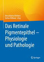 Das Retinale Pigmentepithel ? Physiologie und Pathologie