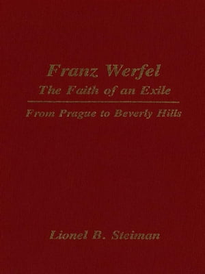 Franz Werfel: The Faith of an Exile