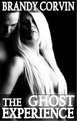The Ghost Experience【電子書籍】[ Brandy C