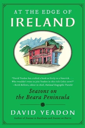 At the Edge of Ireland Seasons on the Beara Peninsula【電子書籍】[ David Yeadon ]