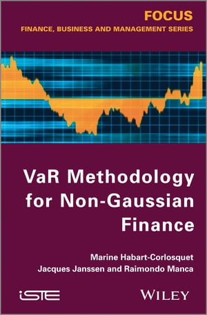 VaR Methodology for Non-Gaussian Finance【電子書籍】 Marine Habart-Corlosquet