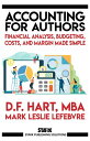 ŷKoboŻҽҥȥ㤨Accounting for Authors: Financial Analysis, Budgeting, Costs, and Margin Made Simple Stark Publishing Solutions, #6Żҽҡ[ D.F. Hart ]פβǤʤ1,050ߤˤʤޤ