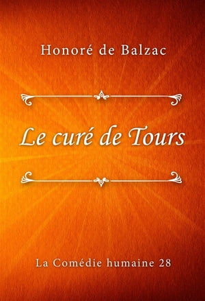 Le cur? de ToursŻҽҡ[ Honor? de Balzac ]