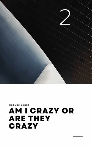Am I Crazy Or Are They Crazy - VOL.2