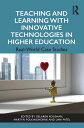 Teaching and Learning with Innovative Technologies in Higher Education Real-Worl...