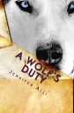 A Wolf's Duty【電子書籍】[ Jennifer T. All