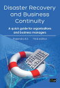 Disaster Recovery and Business Continuity A quick guide for organisations and business managers