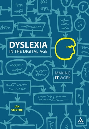 Dyslexia in the Digital Age Making IT Work