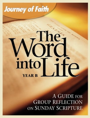 The Word into Life, Year B