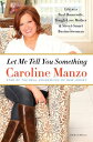 Let Me Tell You Something Life as a Real Housewife, Tough-Love Mother, and Stree...