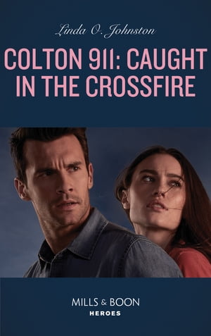 ŷKoboŻҽҥȥ㤨Colton 911: Caught In The Crossfire (Colton 911, Book 5 (Mills & Boon HeroesŻҽҡ[ Linda O. Johnston ]פβǤʤ618ߤˤʤޤ