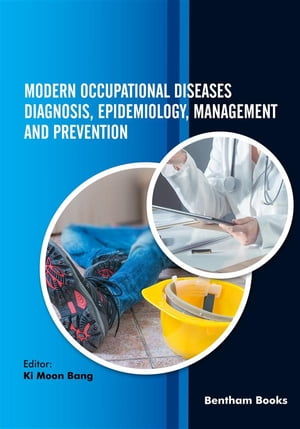 Modern Occupational Diseases: Diagnosis, Epidemiology, Management and Prevention