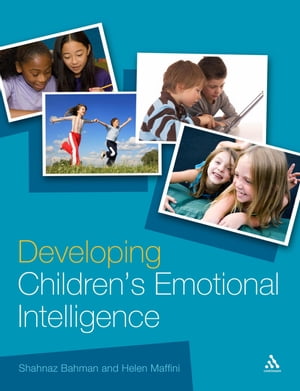 Developing Children's Emotional Intelligence【電子書籍】[ Shahnaz Bahman ]
