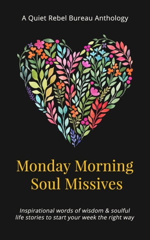 Monday Morning Soul Missives