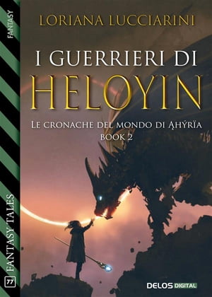 I guerrieri di Heloyin Le cronache del mondo di ?h?r?a 2