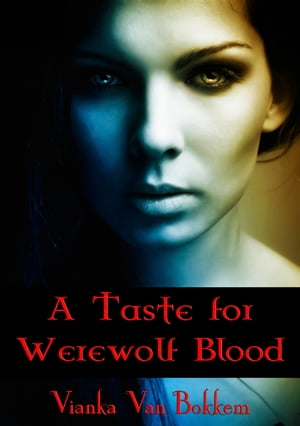 A Taste for Werewolf Blood