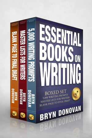 ESSENTIAL BOOKS ON WRITING Boxed Set 5,000 Writing Prompts, Master Lists for Writers, and Blank Page to Final Draft【電子書籍】[ Bryn Donovan ]