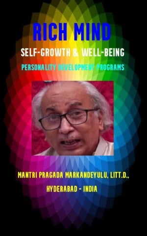 RICH MIND (SELF GROWTH AND PERSONALITY DEVELOPMENT PROGRAMS)Żҽҡ[ Mantri Pragada Markandeyulu ]