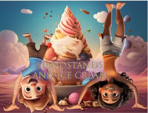 Handstands and Ice Cream【電子書籍】[ Ange
