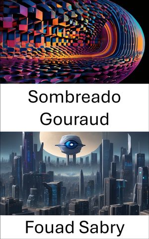 Sombreado Gouraud Sombreado Gouraud: iluminando la visi?n por computadora