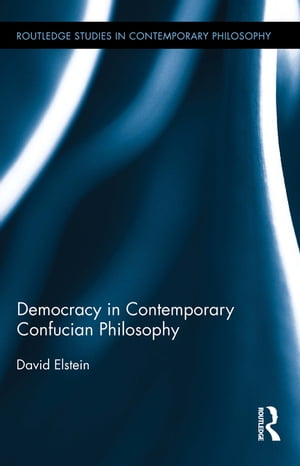 Democracy in Contemporary Confucian Philosophy