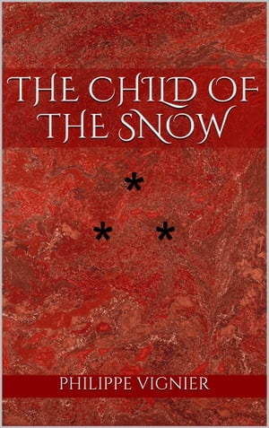 THE CHILD OF THE SNOW STORY THE NINETEENTH【電