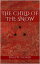 THE CHILD OF THE SNOW STORY THE NINETEENTHŻҽҡ[ Philippe Vignier ]