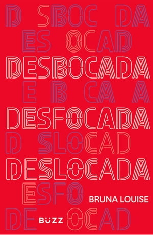 Desbocada, desfocada e deslocada【電子書籍