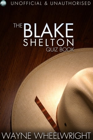 ŷKoboŻҽҥȥ㤨The Blake Shelton Quiz BookŻҽҡ[ Wayne Wheelwright ]פβǤʤ415ߤˤʤޤ