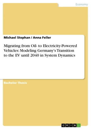 Migrating from Oil- to Electricity-Powered Vehicles: Modeling Germany's Transition to the EV until 2040 in System Dynamics