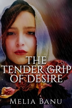 Seduction or The Tender Grip of DesireŻҽҡ[ Melia Banu ]