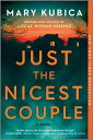 Just the Nicest Couple A Novel【電子書籍】[ Mary Kubica ]