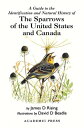 A Guide to the Identification and Natural History of the Sparrows of the United ...
