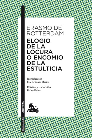Elogio de la locura o Encomio de la estulticia【電子書籍】[ Erasmo de Rotterdam ]