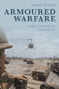 Armoured Warfare A Military, Political and Global History