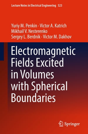 Electromagnetic Fields Excited in Volumes with Spherical Boundaries