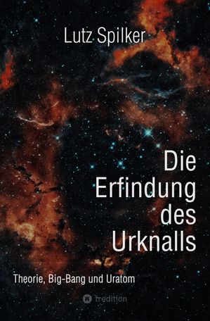 ŷKoboŻҽҥȥ㤨Die Erfindung des Urknalls Theorie, Big-Bang und Ur-AtomŻҽҡ[ Lutz Spilker ]פβǤʤ390ߤˤʤޤ