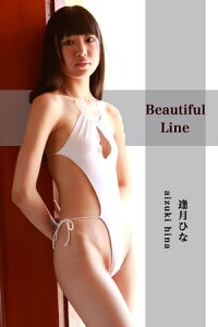 逢月ひな-Beautiful Line-【電子書籍】[ 逢月ひな ]