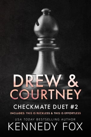 Drew & Courtney Duet This is Reckless & This is Effortless【電子書籍】[ Kennedy Fox ]