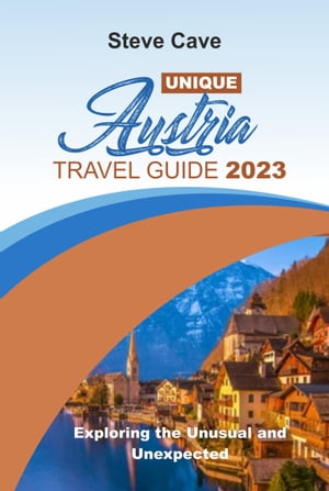 UNIQUE AUSTRIA TRAVEL GUIDE 2023