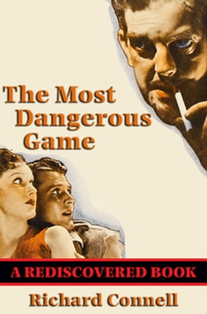 The Most Dangerous Game (Rediscovered Books)