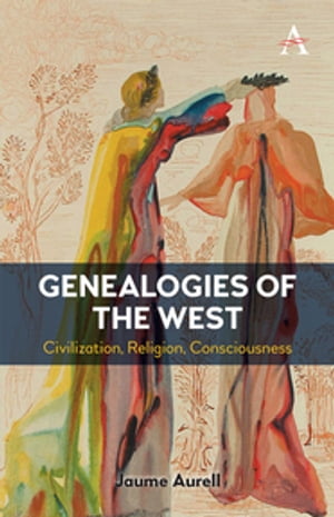 Genealogies of the West Civilization, Religion, Consciousness