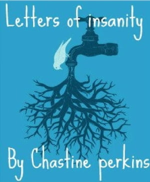 Letters Of InsanityŻҽҡ[ Chastine Perkins ]