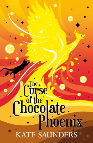 The Curse of the Chocolate Phoenix【電子書籍】[ Kate Saunders ]