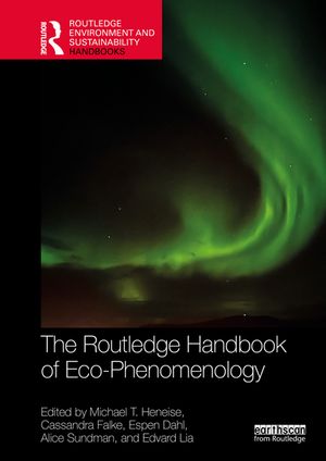 The Routledge Handbook of Eco-Phenomenology【電子書籍】