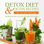 Detox Diet & Detox Recipes in 10 Day Detox: Detoxification of the Liver, Colon and Sugar With Smoothies