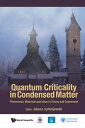 Quantum Criticality In Condensed Matter: Phenomena, Materials And Ideas In Theory And Experiment - 50th Karpacz Winter School Of Theoretical Physics【電子書籍】 Janusz Jedrzejewski
