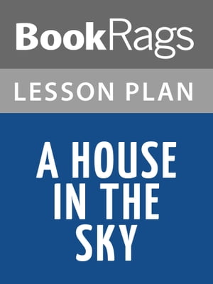 A House in the Sky Lesson Plans