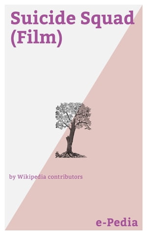 ŷKoboŻҽҥȥ㤨e-Pedia: Suicide Squad (Film Suicide Squad is a 2016 American superhero film based on the DC Comics antihero team of the same nameŻҽҡ[ Wikipedia contributors ]פβǤʤ50ߤˤʤޤ