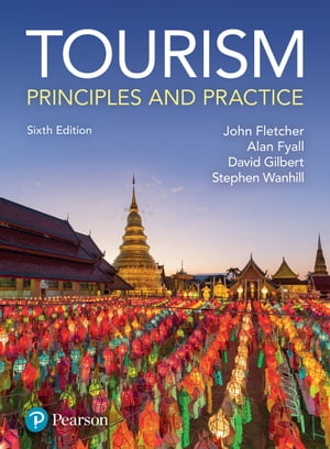 Tourism: Principles &PracticeŻҽҡ[ John Fletcher ]